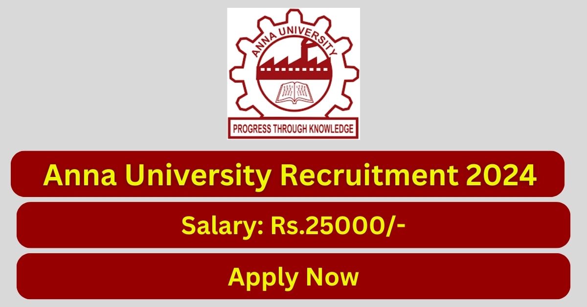 Anna University Recruitment 2024 Project Associate Posts Apply Now   Anna University Recruitment 2024 Project Associate Posts Apply Now 2 