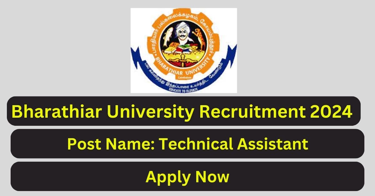 Bharathiar University Recruitment 2024 07 Technical Assistant Posts