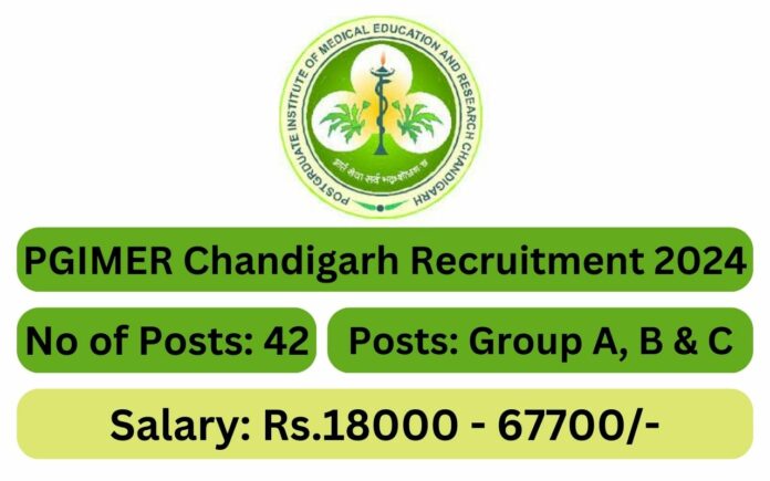 PGIMER Recruitment 2024 42 Group A, B And C Posts; Apply Now ...