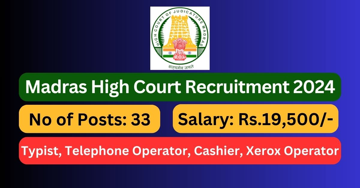 Madras High Court Recruitment 2024 33 Typist Posts; Apply Now