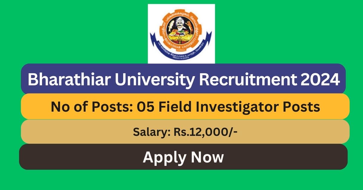 Bharathiar University Recruitment 2024 Field Investigator Posts; Apply
