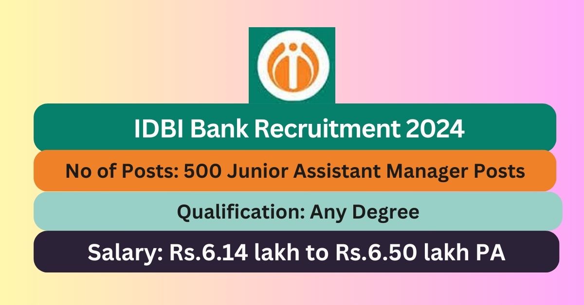 IDBI Bank Recruitment 2024 500 JAM Posts; Apply Now! - Tamilanguide