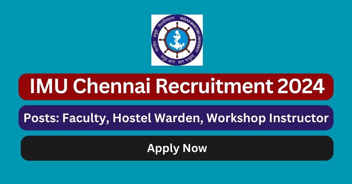 IMU Chennai Recruitment 2024 Instructor Posts; Apply Now