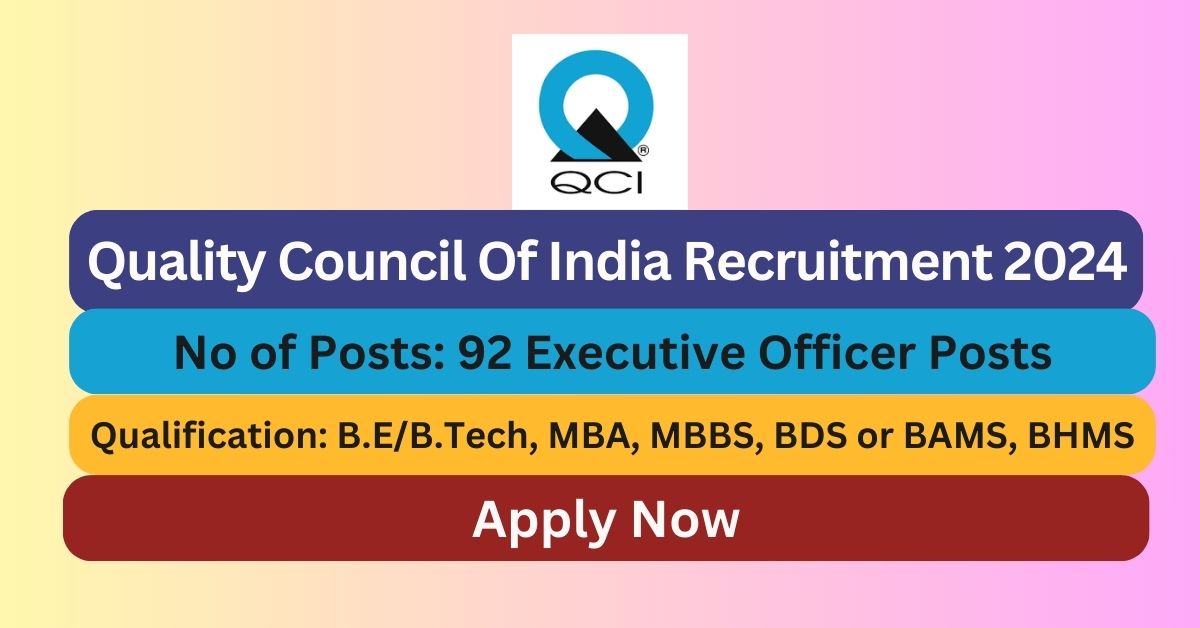 QCI Recruitment 2024 92 Executive Officer Posts; Apply Now! - Tamilanguide