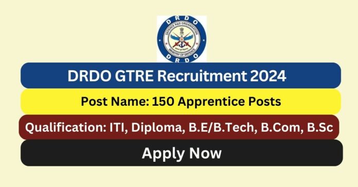 DRDO GTRE Recruitment 2024 150 Apprentice Posts; Apply Now! - Tamilanguide