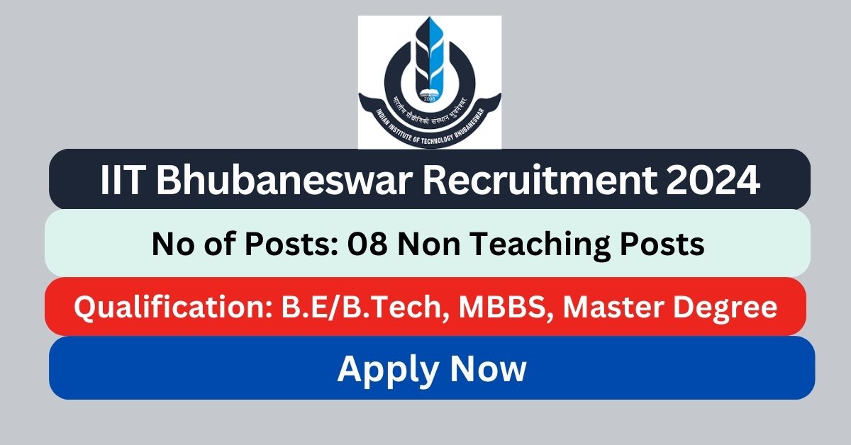 IIT Bhubaneswar Recruitment 2024 08 Non Teaching Posts; Apply Now ...