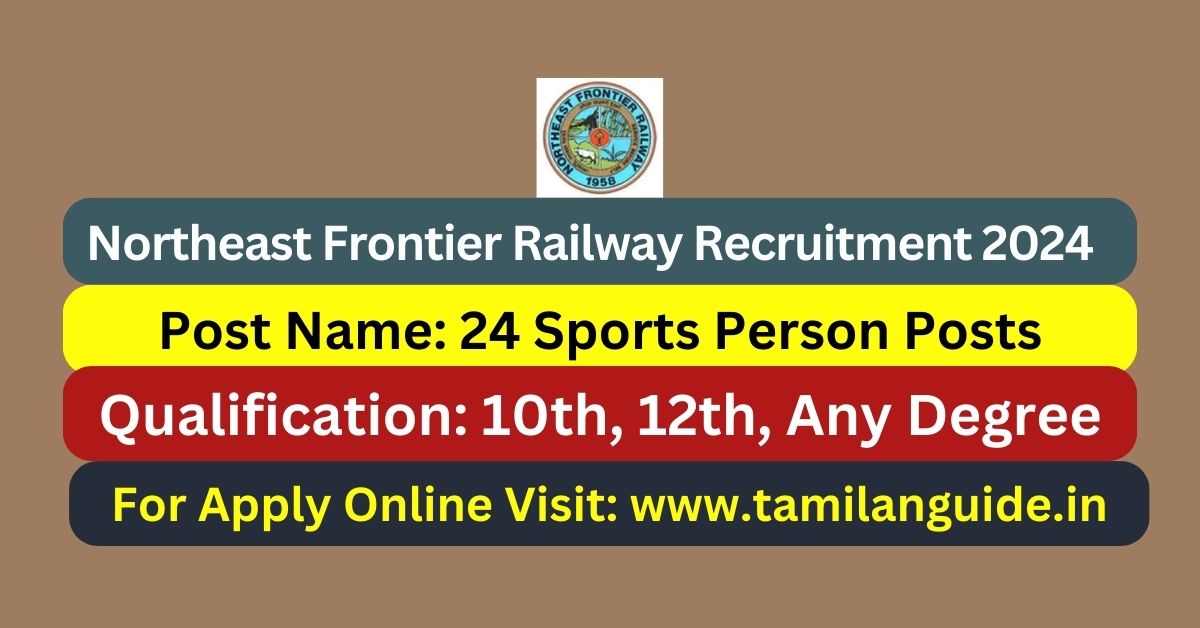 NFR Recruitment 2024 24 Sports Person Posts; Apply Now! Tamilanguide