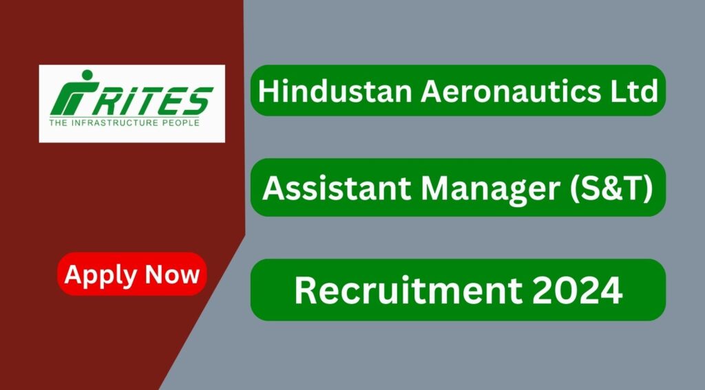 RITES Recruitment 2024 Assistant Manager (S&T) Posts; Apply Now ...