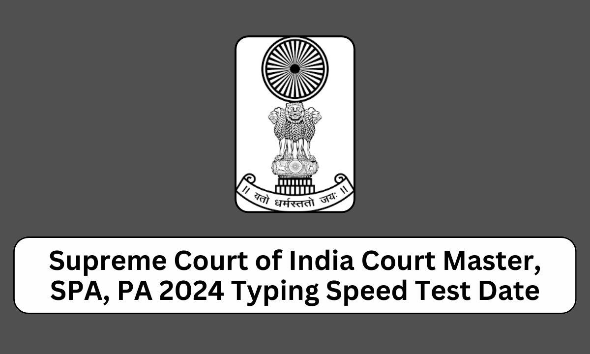 Supreme Court of India Court Master, SPA, PA 2024 Typing Speed Test