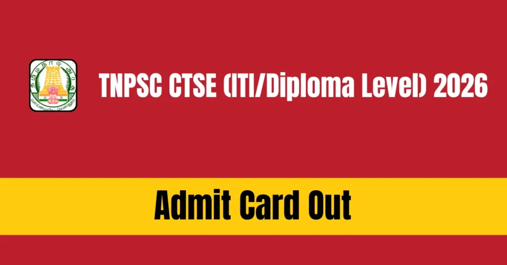 TNPSC CTSE (ITI/Diploma Level) 2026 Admit Card