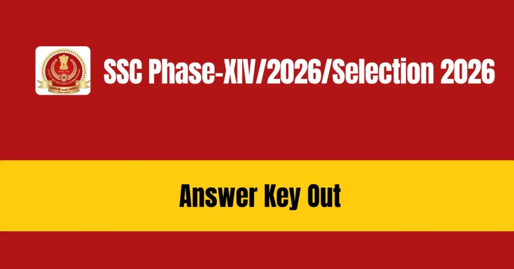 SSC Phase-XIV/2026/Selection 2026 Answer Key