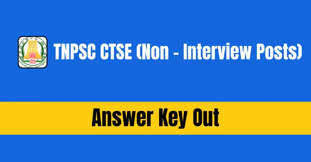 TNPSC CTSE (Non - Interview Posts) 2026 Answer Key